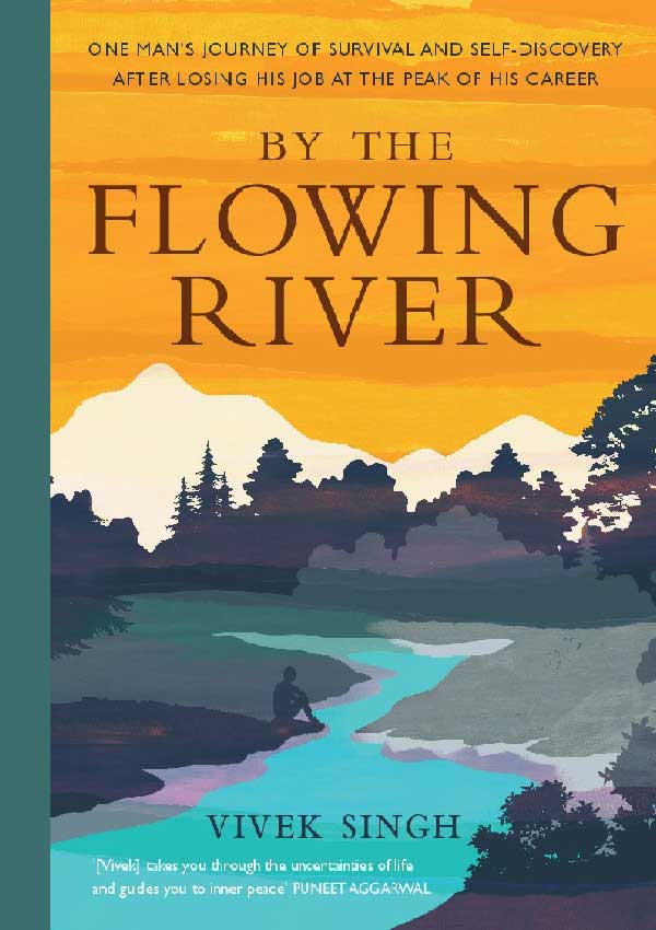 Vivek Singh Author By the Flowing River